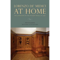 Lorenzo De' Medici at Home: The Inventory of the Palazzo Medici in 1492 - Paperback