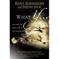 What If...: You Joined Your Dreams with the Most Amazing God - Paperback
