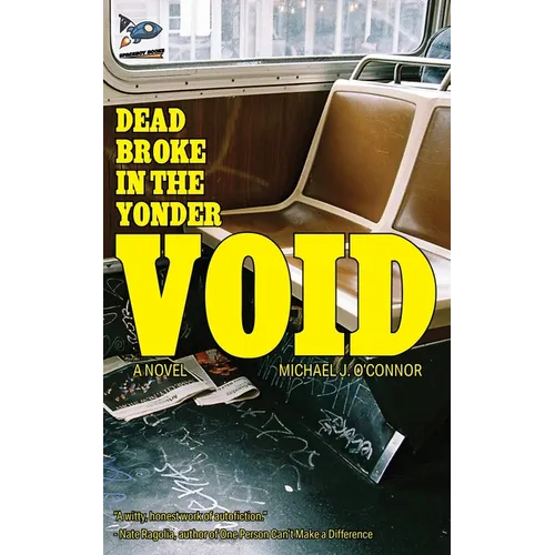 Dead Broke in the Yonder Void - Paperback