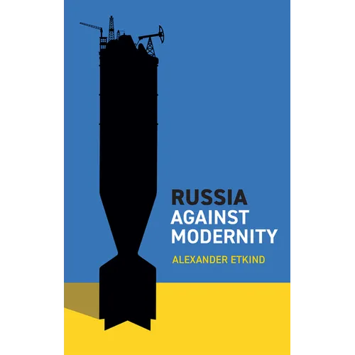 Russia Against Modernity - Hardcover