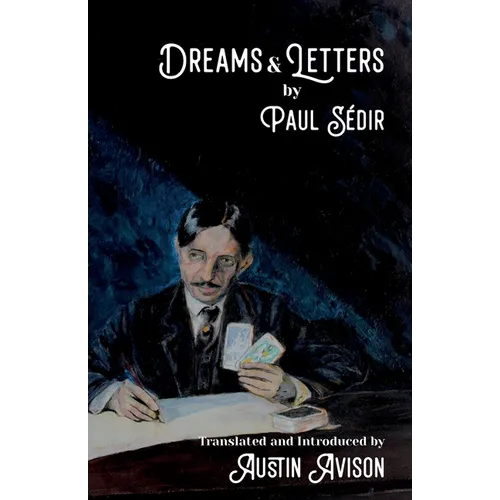 Dreams & Letters: Being a translation of Dreams: Theories, Practice, Interpretation and Magic Letters - Paperback