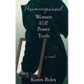 Perimenopausal Women With Power Tools - Paperback