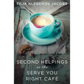 Second Helpings at the Serve You Right Café - Paperback