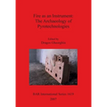 Fire as an Instrument - The Archaeology of Pyrotechnologies - Paperback