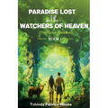 Paradise Lost and Watchers of Heaven Book 1 - Paperback