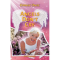 Angels Don't Cry: Autobiography of an Extraterrestrial Part 2 - Paperback