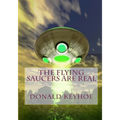 The Flying Saucers Are Real - Paperback