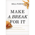 Make a Break for It: Unleashing the Power of Personal and Spiritual Growth - Paperback