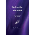 Talking to the Wild: The bedtime stories we never knew we needed - Paperback