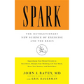 Spark: The Revolutionary New Science of Exercise and the Brain - Hardcover