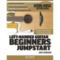 Left-Handed Guitar Beginners Jumpstart: Learn Basic Chords, Rhythms and Strum Your First Songs - Paperback