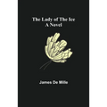 The Lady of the Ice - Paperback