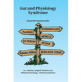 Gut and Physiology Syndrome: Natural Treatment for Allergies, Autoimmune Illness, Arthritis, Gut Problems, Fatigue, Hormonal Problems, Neurological Di - Paperback