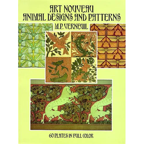 Art Nouveau Animal Designs and Patterns: 60 Plates in Full Color - Paperback