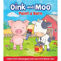 Oink and Moo Paint a Barn - Board Book