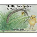 The Big Black Feather: La Pluma Grande y Negra - Hardcover