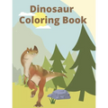 Dinosaur Coloring Book: For Kids Great For a Gift - Paperback