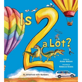 Is 2 a Lot: An Adventure with Numbers - Paperback