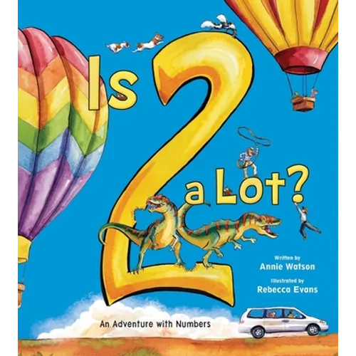 Is 2 a Lot: An Adventure with Numbers - Paperback