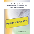 Ctel California Teachers of English Learners Practice Test 1 - Paperback