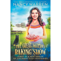 The Great Witches Baking Show: A culinary cozy mystery - Paperback