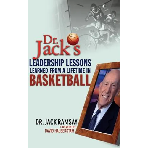 Dr. Jack's Leadership Lessons Learned from a Lifetime in Basketball - Hardcover