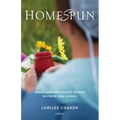 Homespun: Amish and Mennonite Women in Their Own Words - Paperback