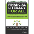 Financial Literacy for All: Disrupting Struggle, Advancing Financial Freedom, and Building a New American Middle Class - Hardcover