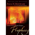 Understanding End Times Prophecy: A Comprehensive Approach - Paperback