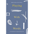 Playing with Words: A Introduction to Creative Craft - Hardcover