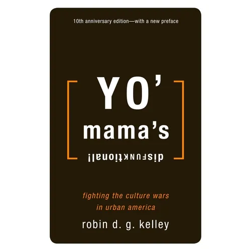 Yo' Mama's Disfunktional!: Fighting the Culture Wars in Urban America - Paperback