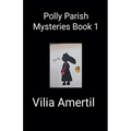 Polly Parish Mysteries Book 1 - Paperback