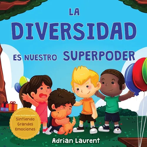 La diversidad es nuestro superpoder: Libro ilustrado sobre la neurodiversidad para niños acerca de un niño introvertido y sensible que se siente difer - Paperback