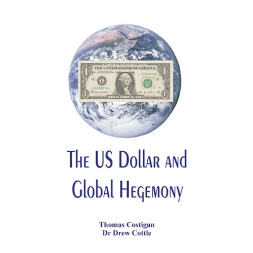 The US Dollar and Global Hegemony - Paperback