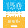 150 American Sign Language Word Search Puzzles: ASL Fingerspelling Alphabet Games (Volume 1) - Paperback
