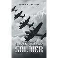 Silver Dollar Soldier - Hardcover