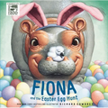 Fiona and the Easter Egg Hunt - Hardcover