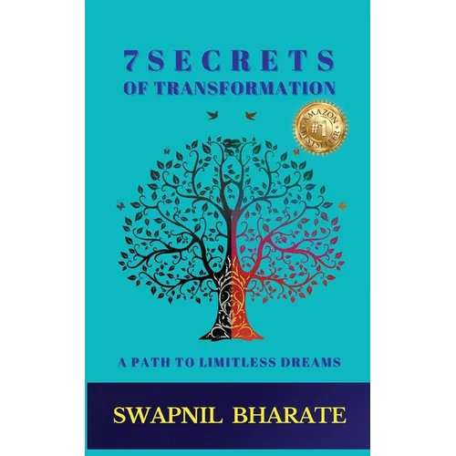 7 Secrets of Transformation: A Path to Limitless Dreams - Paperback