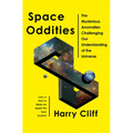 Space Oddities: The Mysterious Anomalies Challenging Our Understanding of the Universe - Hardcover