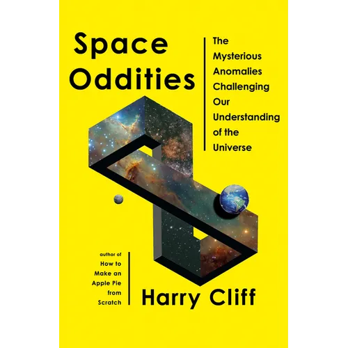 Space Oddities: The Mysterious Anomalies Challenging Our Understanding of the Universe - Hardcover