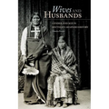 Wives and Husbands: Gender and Age in Southern Arapaho History Volume 4 - Hardcover