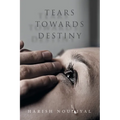 Tears Towards Destiny - Paperback