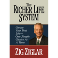 The Richer Life System: Create Your Best Life - One Simple Choice at at Time - Hardcover