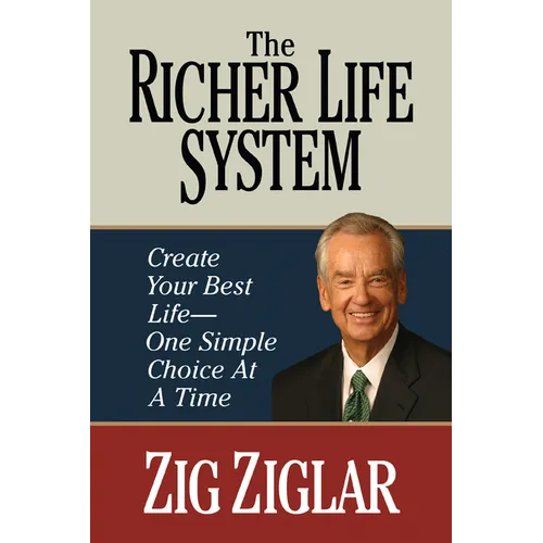 The Richer Life System: Create Your Best Life - One Simple Choice at at Time - Hardcover
