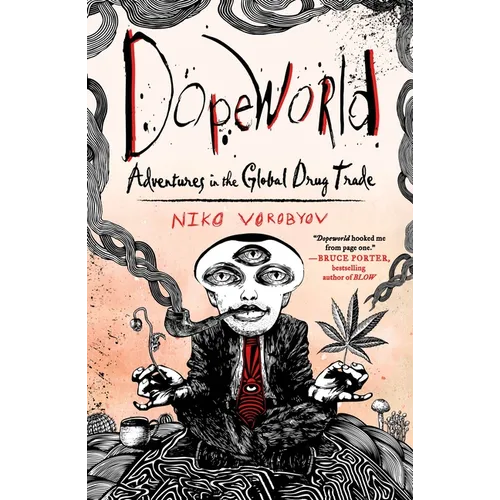Dopeworld: Adventures in the Global Drug Trade - Paperback