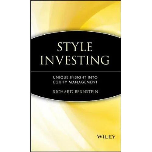Style Investing: Unique Insight Into Equity Management - Hardcover