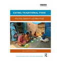 Eating Traditional Food: Politics, identity and practices - Paperback