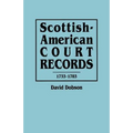 Scottish-American Court Records, 1733-1783 - Paperback