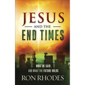 Jesus and the End Times: What He Said...and What the Future Holds - Paperback