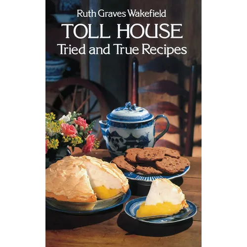Toll House Tried and True Recipes - Paperback